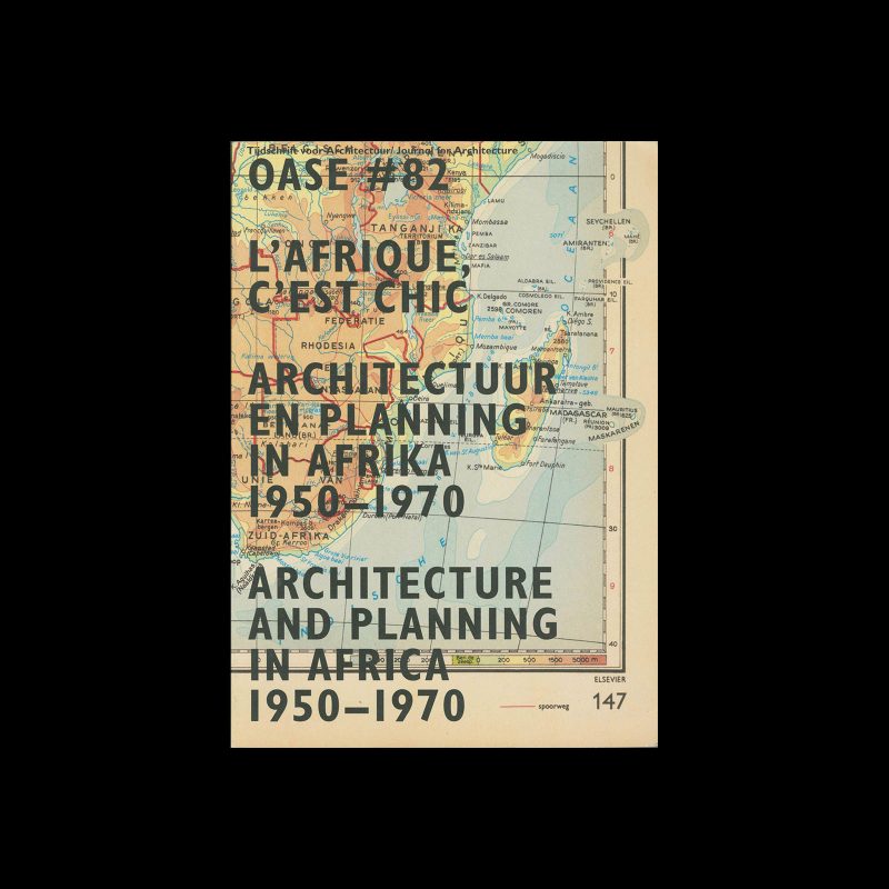 OASE 82, 2010, Architecture and Planning in Africa 1950–1970. Designed by Karel Martens, Aagje Martens, Werkplaats Typografie