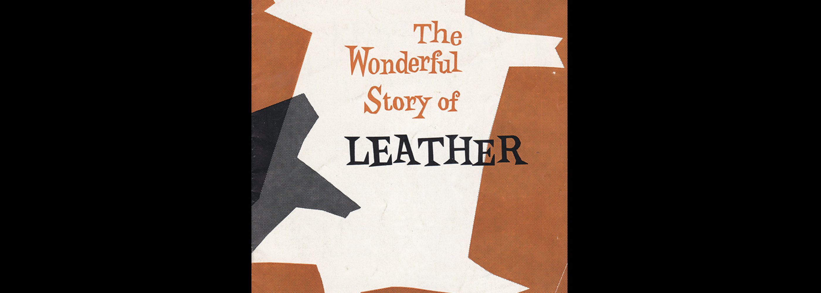 The Wonderful Story of Leather, 1960s