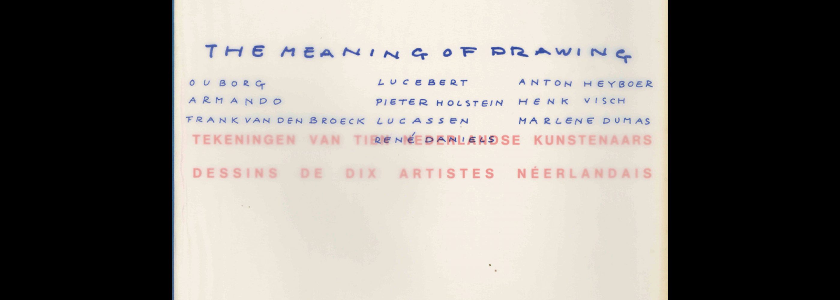 The meaning of drawing - Tekeningen van tien Nederlandse kunstenaars = dessins de dix artistes néerlandais, 1986. Designed by Jan van Toorn